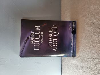 Livre Le danger Arctique - Robert Ludlum - James Cobb - Grasset