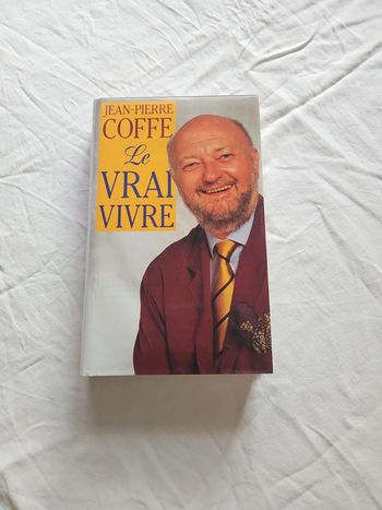 Jean-Pierre Coffe Le Vrai Vivre