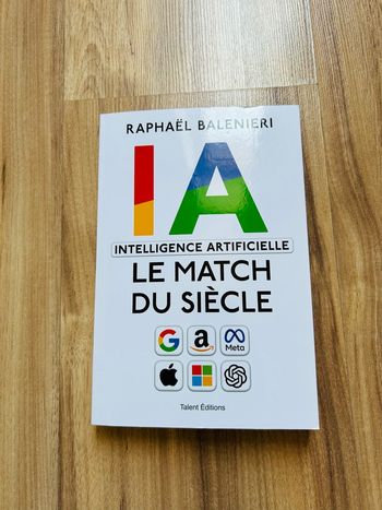 Livre de Raphaël Balenieri «IA - Le match du siècle» Édition Talent 