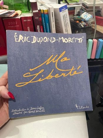 Ma liberté Eric Dupond moretti