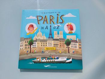 Livre pour enfant Paris de A à Z,de l'Arc de Triomphe au Zoo