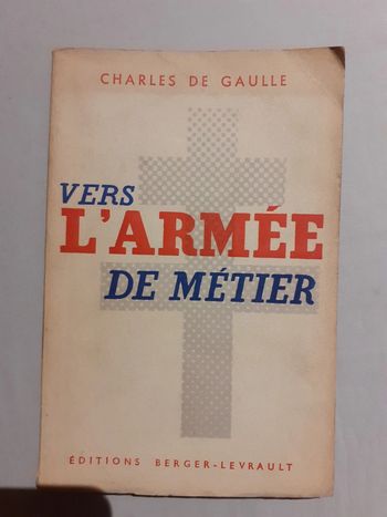 Vers l'armée de métier - Charles de Gaulle