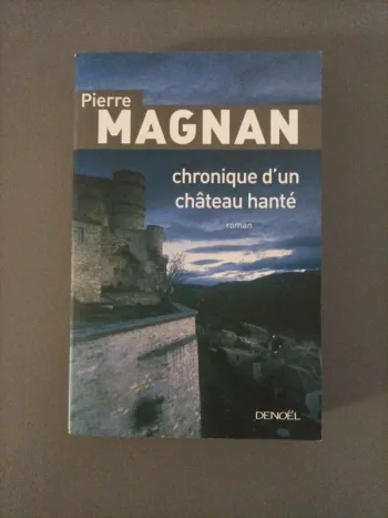 Livre Chronique d'un château hanté de Pierre Magnan
