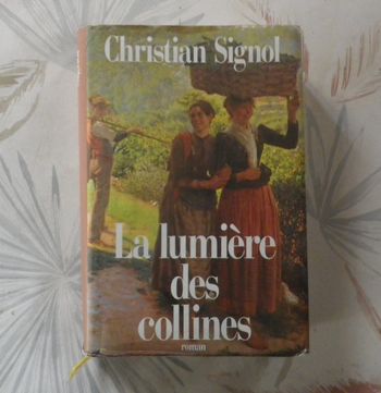 La lumière des collines de Christian Signol Ed. France Loisirs
