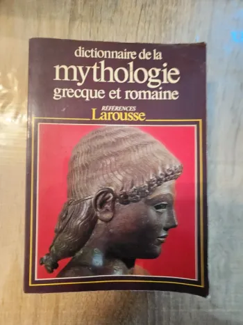 Dictionnaire de la mythologie grecque et romaine - Références Larousse