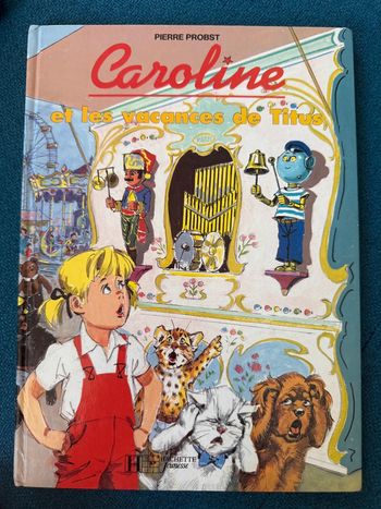 Livre exceptionnel pierre probst Caroline et les vacances de Titus robot bleu
