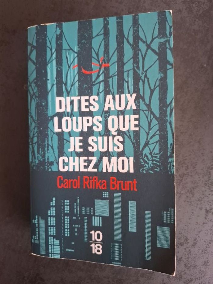 Roman Dites aux loups que je suis chez moi de Carol Rifka Brunt en bon état