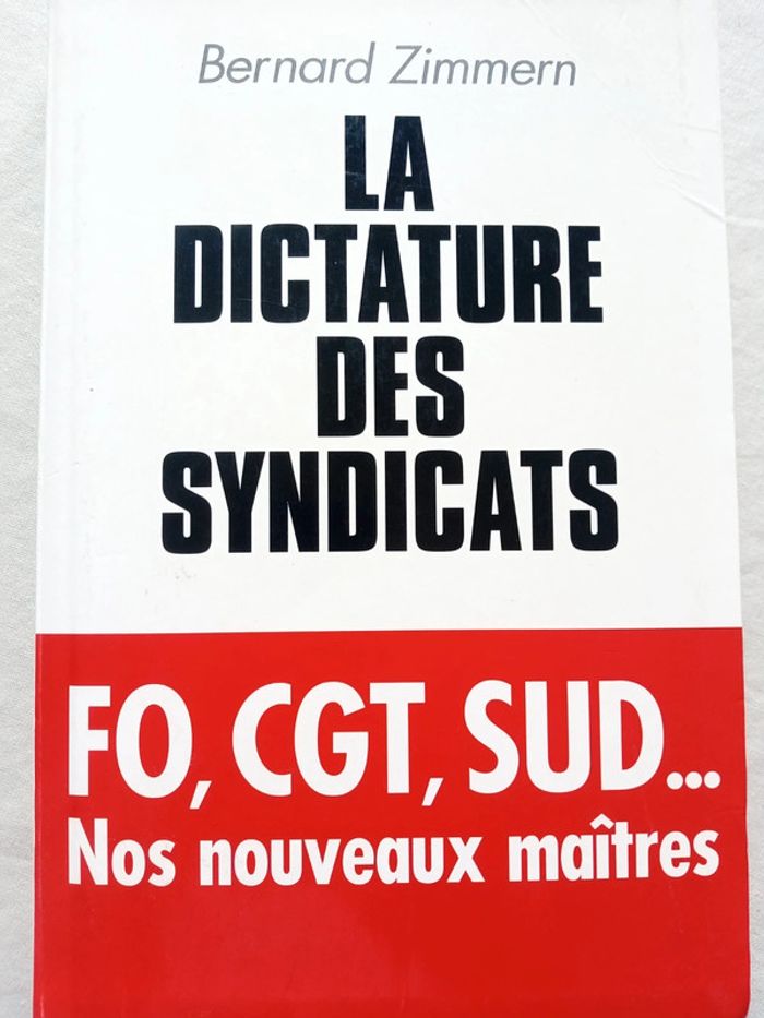 La dictature des syndicats  - Nos nouveaux maîtres - photo numéro 2