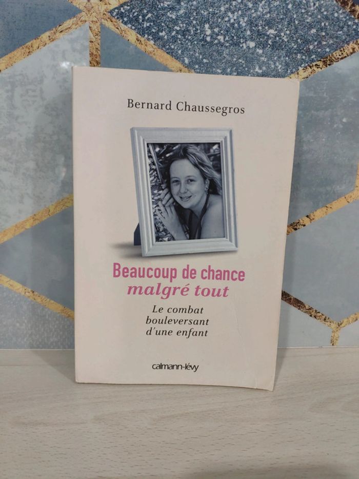 Livre beaucoup de chance malgré tout combat bouleversant d'une enfant Chaussegros