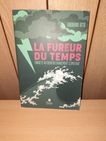 Friederike Otto : La fureur du temps