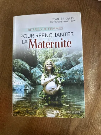 Livre, rituel de femmes pour réenchanter la maternité