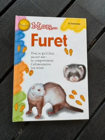 Livre Mon furet: tout ce qu'il faut savoir sur le comportement, l'alimentation les soins