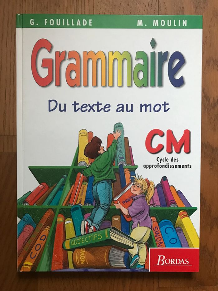 Grammaire CM - Du texte au mot - Livre de l’élève