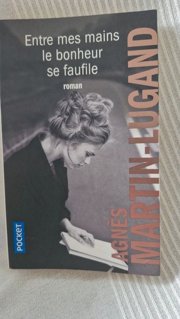 Entre mes mains le bonheur se profile d Agnès Martin lugand