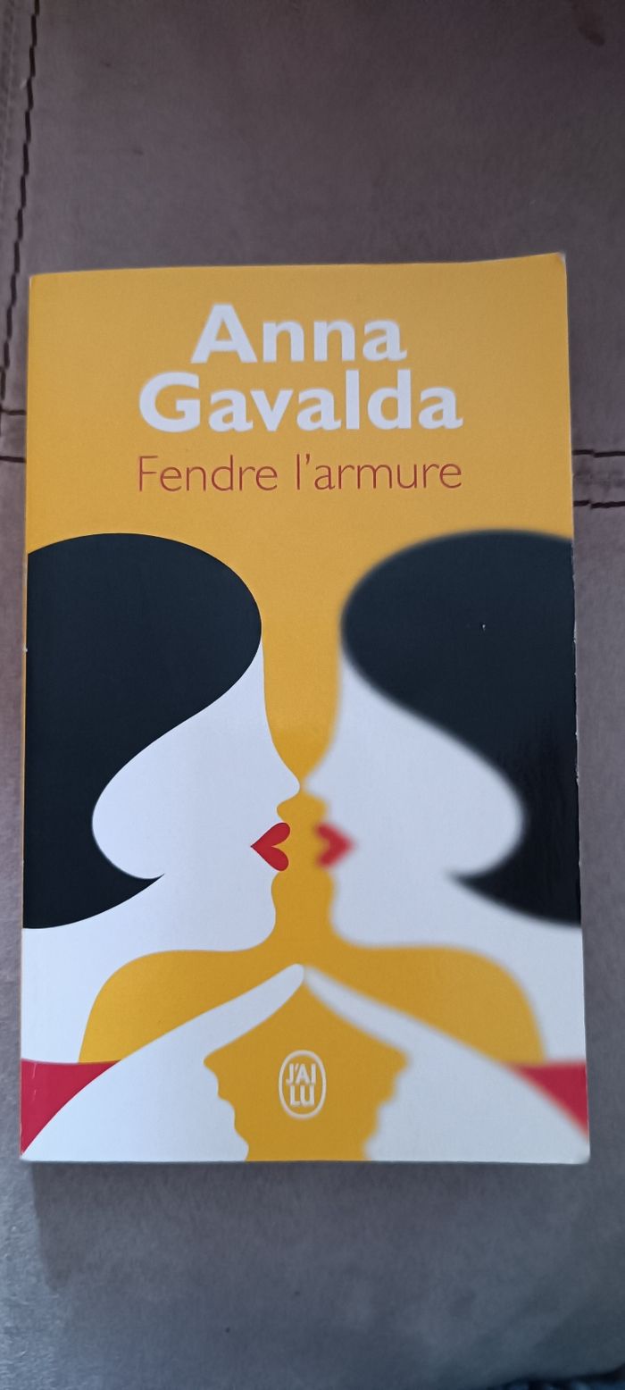 "fendre l'armure" de Anna Gavald
