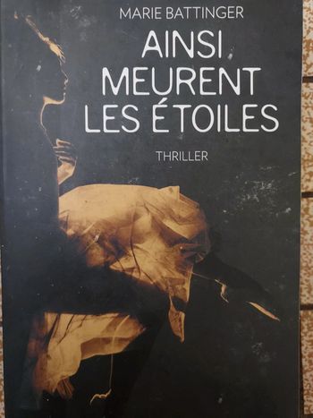 Ainsi meurent les étoiles Marie Battinger