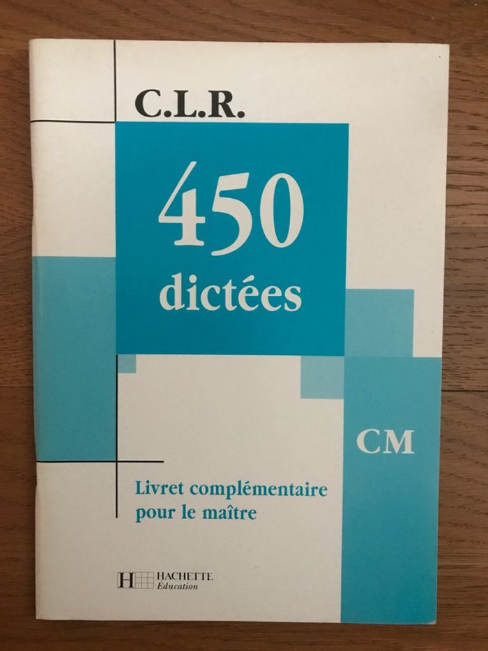 CLR - 450 dictées - livret pour l’enseignant