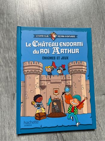 Livre jeux et énigmes enfant le château endormi du roi Arthur