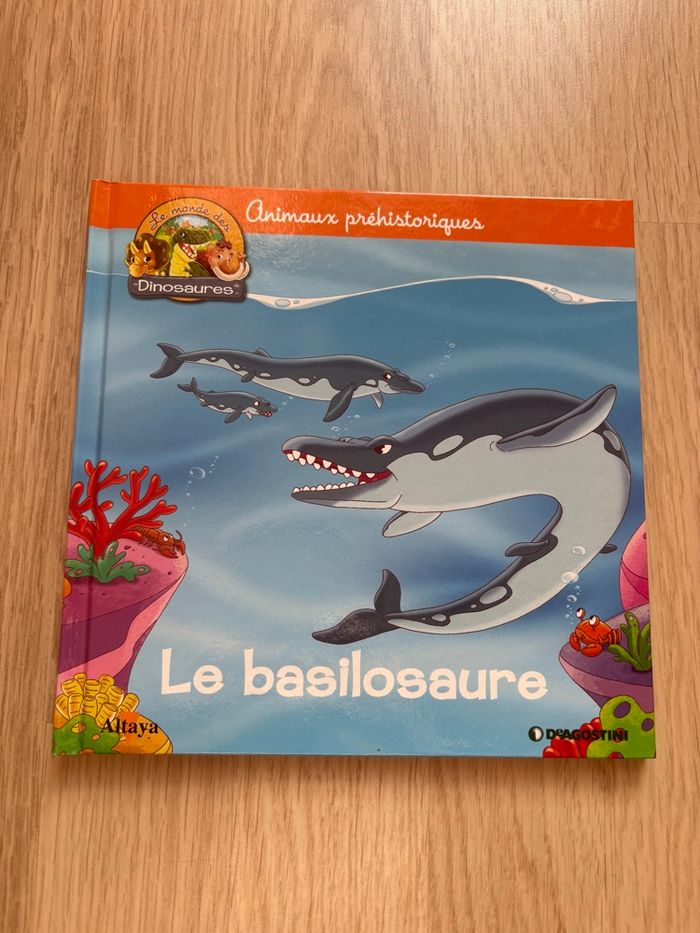 Livre le monde des dinosaures « Le basilosaure »
