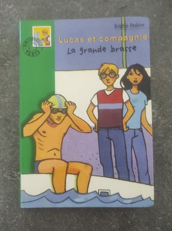 Lucas et compagnie La grande brasse Brigitte Peskine Bibliothèque Verte 2001