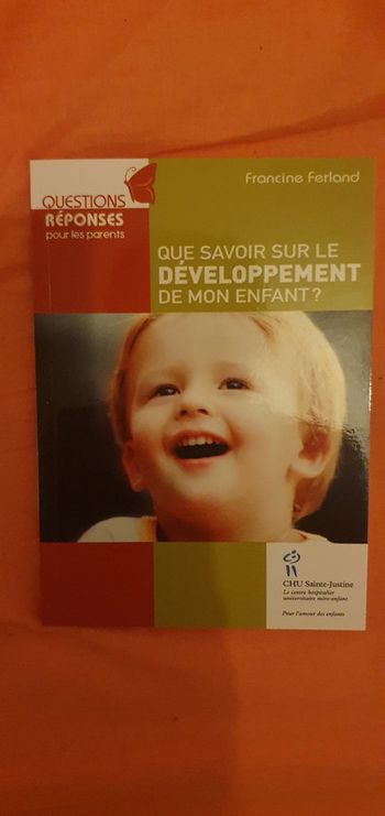 Que savoir sur le développement de mon enfant ? de Francine Ferland