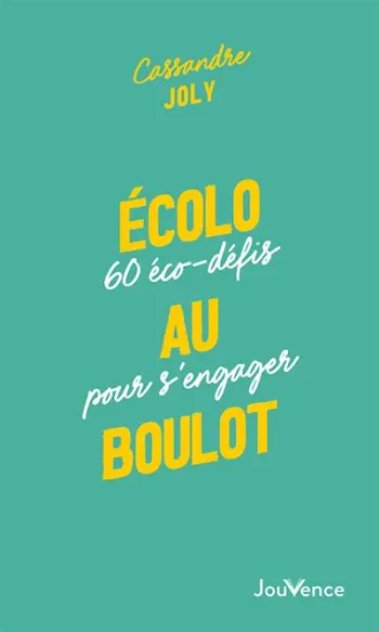 Livre " Ecolo au boulot " - 60 écodéfis pour s'engager Cassandre Joly Neuf