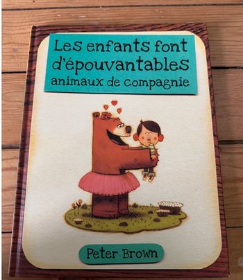 Les enfants font d’épouvantables animaux de compagnie