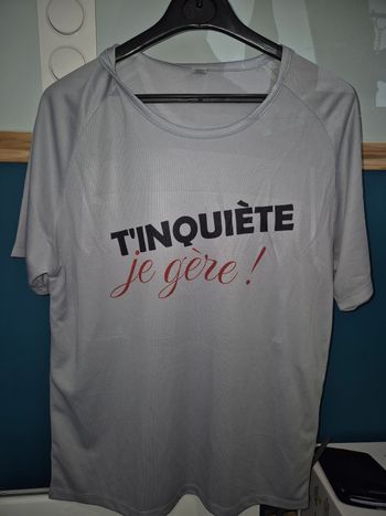 T-shirt t'inquiète je gère !