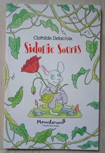 Livre "Sidonie Souris" Clothilde Delacroix
 L'école des loisirs 
NEUF