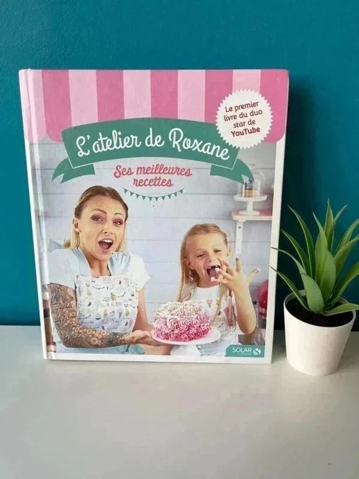 Livre L'atelier Roxane - Ses meilleures recettes 📚
