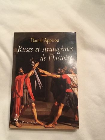 Ruses et stratagèmes de l’histoire