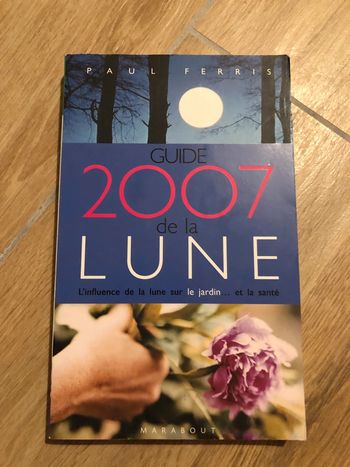 Jardiner avec la lune 2007 Paul Ferris