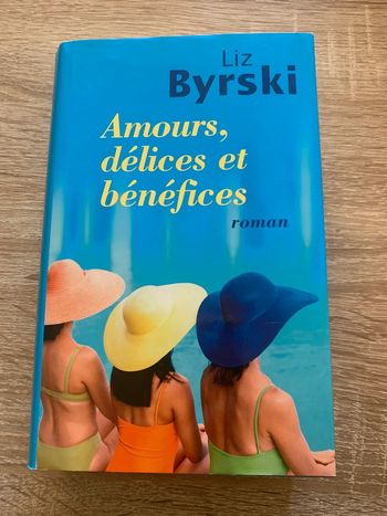 Amours , délices et bénéfices