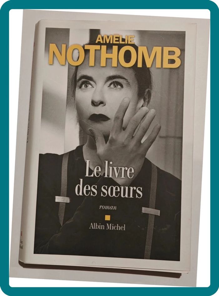 Roman "Le livre des soeurs" Amélie Nothomb