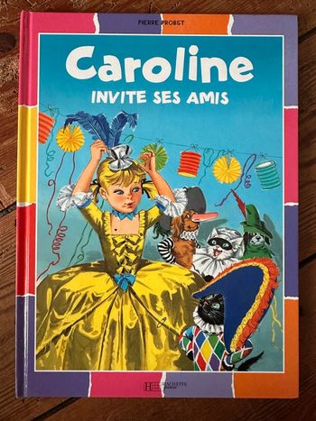 Livre album bd histoire Caroline invite ses amis Pierre Probst Hachette damiers couleurs