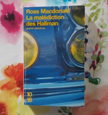 La malédiction des Hallman de Ross Macdonald Ed. 10/18