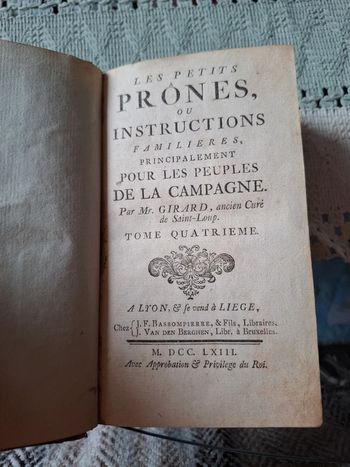 Les petits prônes ou instructions familières, principalement pour les peuples de la campagne