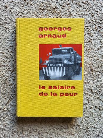 Le Salaire de la peur de Georges Arnaud – Édition numérotée de 1957 Club des Éditeurs