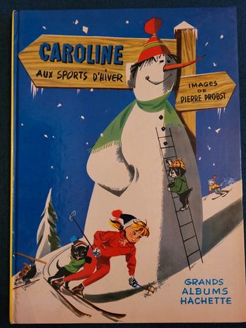 1969 - Livre ancien Caroline aux Sports d'hiver ski Pierre Probst Hachette Jeunesse Album collection