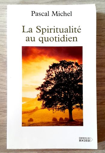pascal michel - la spiritualité au quotidien