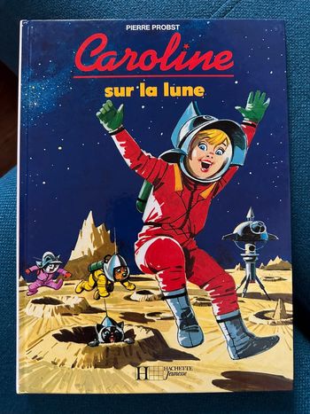 Livre album rare vintage Hachette album Pierre Probst Caroline sur la Lune espace