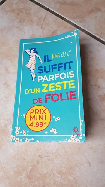 Il suffit parfois d'un zeste de folie de Nina Kelly