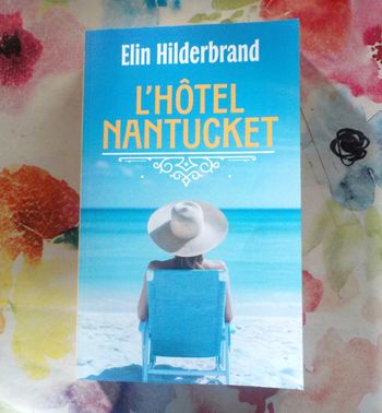 L'HOTEL NANTUCKET d'Elin HILDERBRAND Ed. France Loisirs