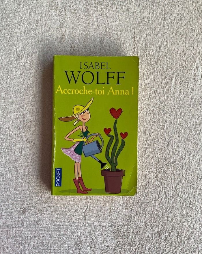 Isabel Wolff _ Accroche-toi Anna