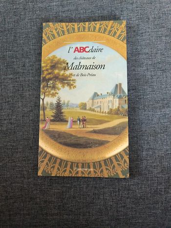 L'abécédaire des châteaux de Malmaison et de bois préaux