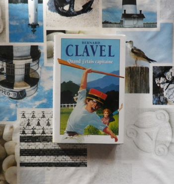 Quand j'étais capitaine de Bernard Clavel Ed. France Loisirs