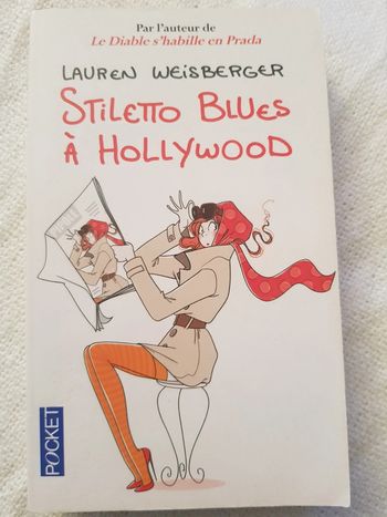 Stiletto blues à  Hollywood  de Lauren Weisberger
