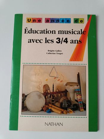 Livre pédagogique éducation musique professeur neuf  Éducation musicale avec les 3/4 ans