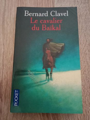 Bernard Clavel 🪅 Le cavalier du Baïkal