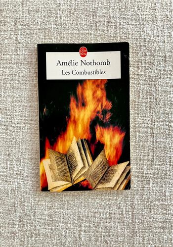 Les combustibles de Amélie Nothomb - le Livre De Poche